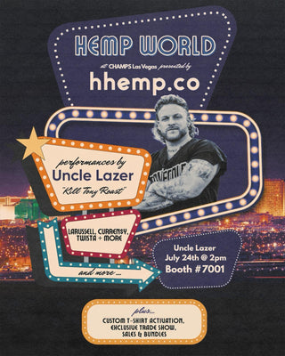 Uncle Lazer & Friends Are Coming to CHAMPS Tradeshow 2025 - Live at Hemp World